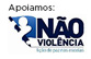 Apoiamos Projeto Não Violência